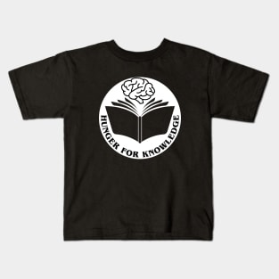 hunger for knowledge Kids T-Shirt